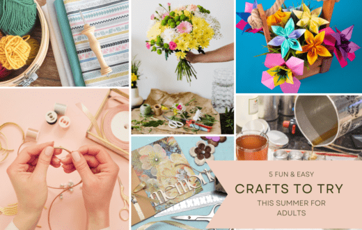 5 Fun & Easy Crafts To try this summer for Adults