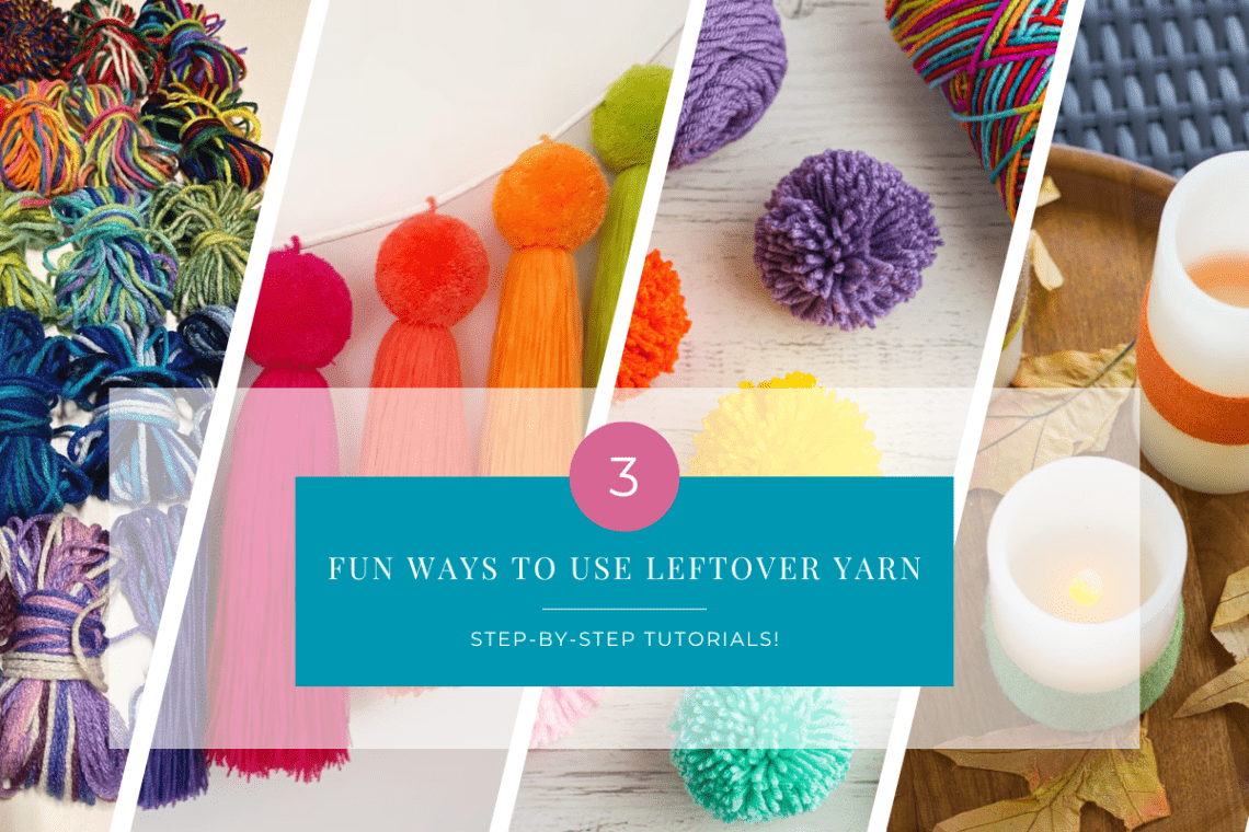 Fun Ways to Use Leftover Yarn Step by step tutorials