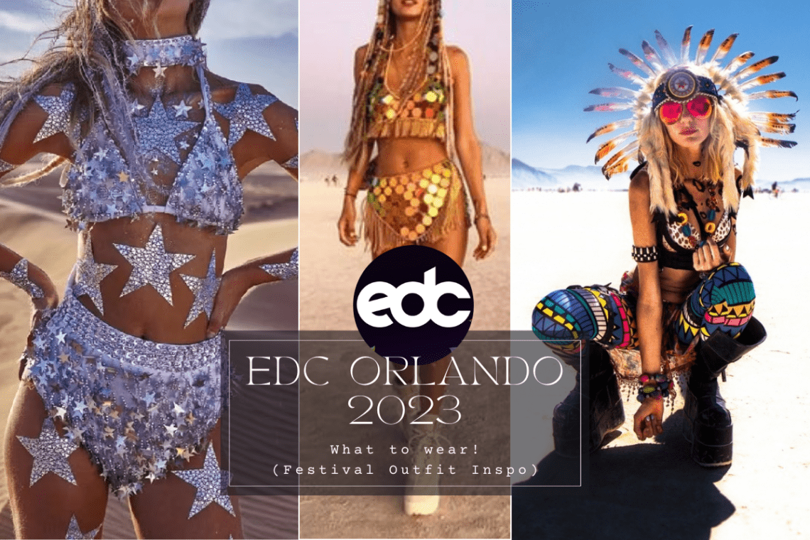 EDC Orlando 2023 What to wear festival outfit inspiration