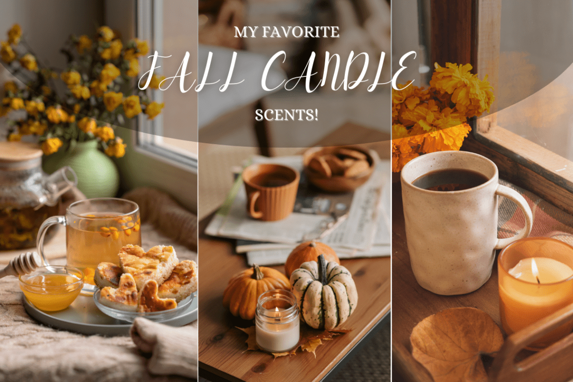 My top 10 favorite Candle Scents for this fall