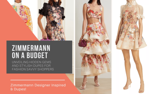 Zimmermann on a Budge Unveiling Hidden Gems and Stylish Dupes for Fashion Savvy Shoppers