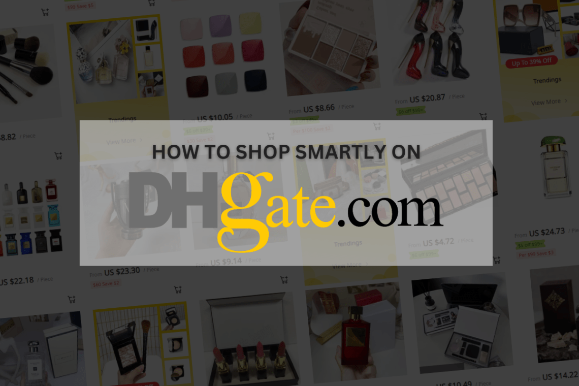 How to Shop Smartly on DHGate